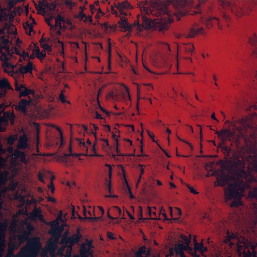 FENCE OF DEFENSE IV～RED ON LEAD