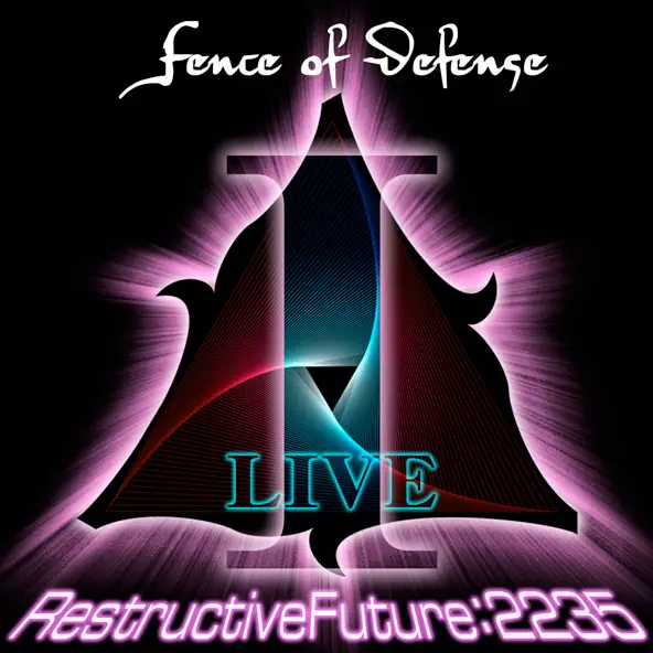 FENCE OF DEFENSE Live Restructive Future:2235 Part1